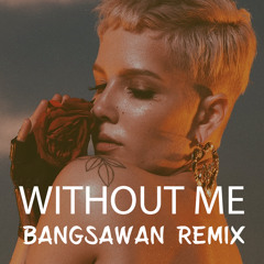 Without Me (Bangsawan Remix)