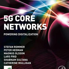 View EBOOK 💗 5G Core Networks: Powering Digitalization by  Stefan Rommer,Peter Hedma