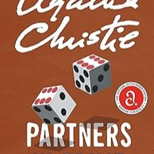 [Access] [PDF EBOOK EPUB KINDLE] Partners in Crime: A Tommy & Tuppence Adventure (Tommy and Tuppence