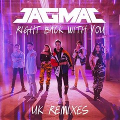Jagmac - Right Back With You (Jason P & Semark Remix)