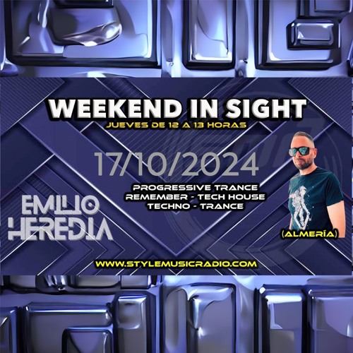 Weekend In Sight @ Emilio Heredia S.M.Radio  17 - 10 - 2024