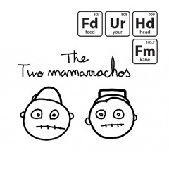 Feed Your Head Guest Mix: The Two Mamarrachos