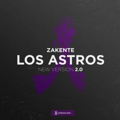 Zakente - Los Astros (New Version)