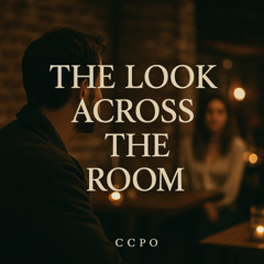 The Look Across the Room