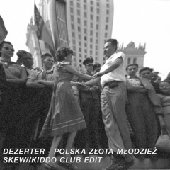 Dezerter - Polska Złota Młodzież (skew//kiddo short club edit)