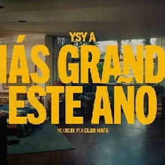 1 - YSY A - MAS GRANDE ESTE AÑO  Prod  CLUB HATS .mp3