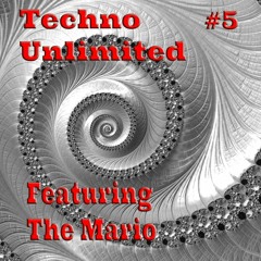 Techno Unlimited #5 Featuring - The Mario
