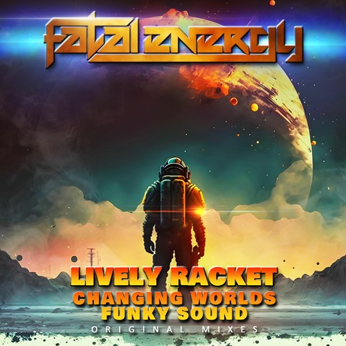 Lively Racket - Changing Worlds (Original Mix)