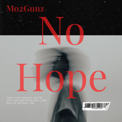 No Hope - Mo2Gunz