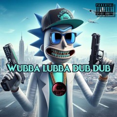 Rick The Smoke - Wubba Lubba Dub Dub (Official Audio)(2025)