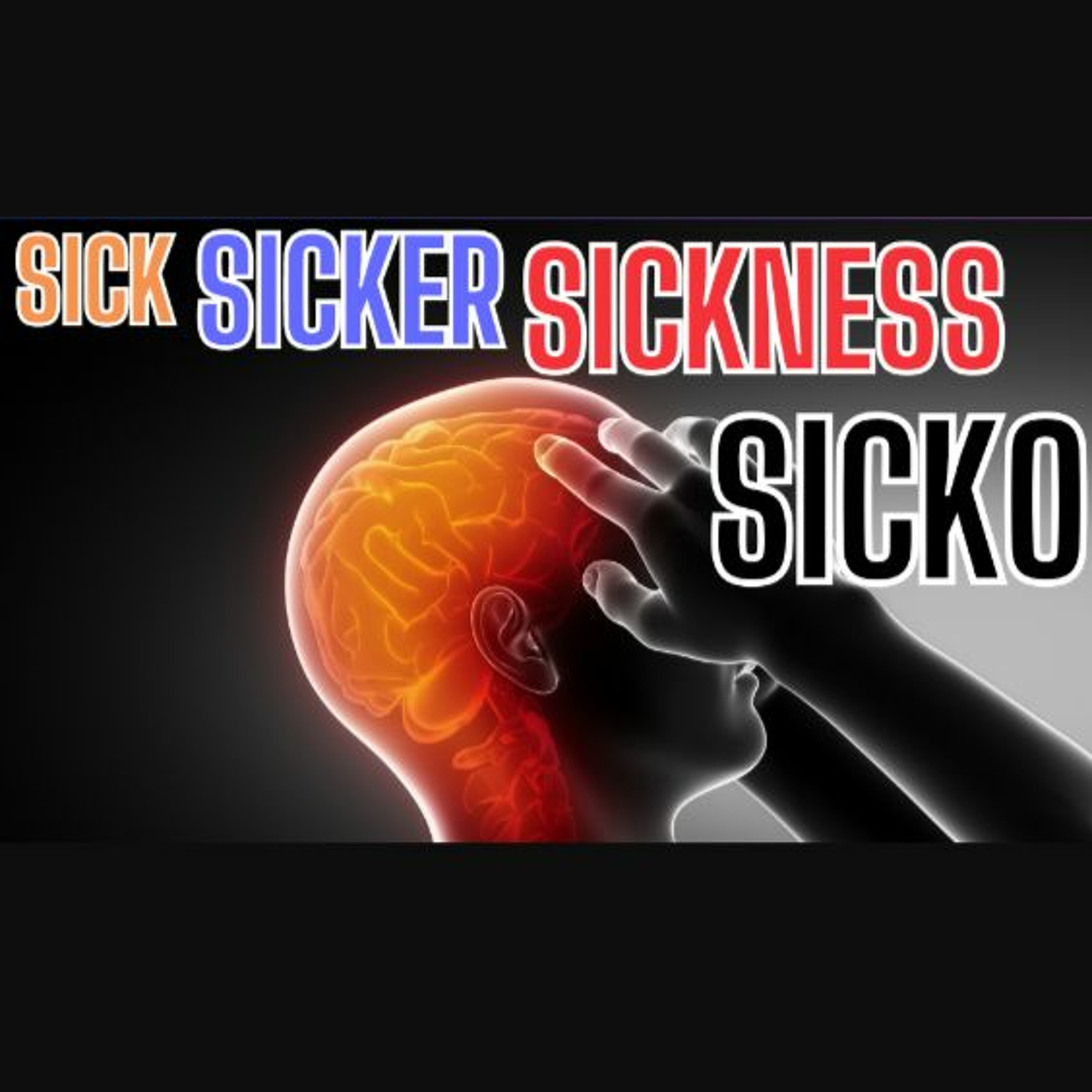 SICK, SICKER, SICKNESS And SICKO episode artwork