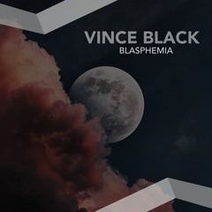 Vince Black - Blasphemia (Original Mix)