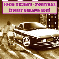 Igor Vicente - SweetNAS (Sweet Dreams Edit)
