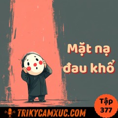 Tập 377: Mặt nạ đau khổ
