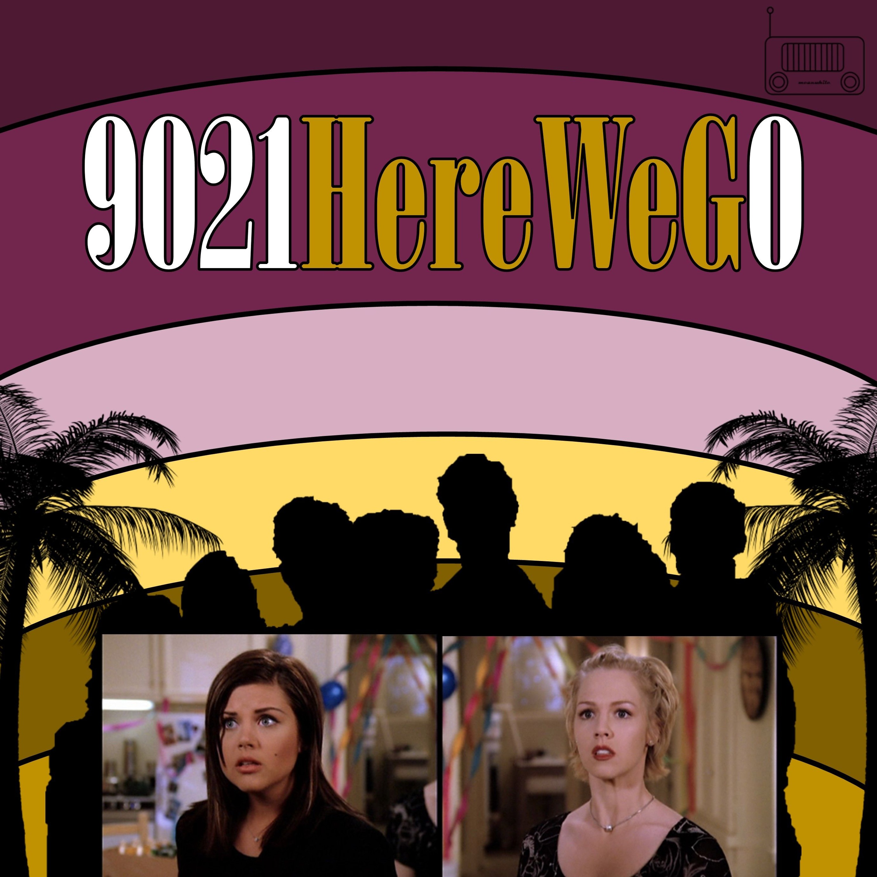 9021 Here We G0! : A Beverly Hills 90210 Podcast