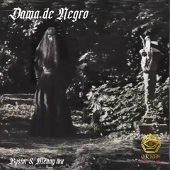 Dama De Negro -  Menny Mu & Bysior