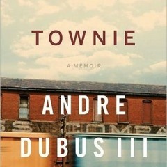Townie BY Andre Dubus III $E-book+