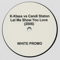 K-Klass vs Candi Staton - Let Me Show You Love