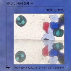 Sun People - 12/12/24 - SUB FM