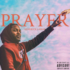 Prayer - Kendrick Lamar (Unrealeased)