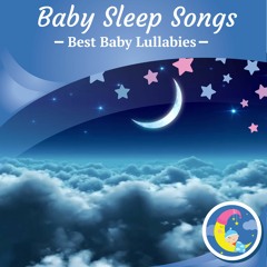 Songs To Put a Baby To Sleep - Baby Lullaby - Baby Sleep Music