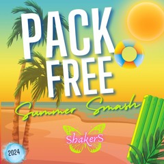 ShakerS - Pack Free Summer Smash 2024