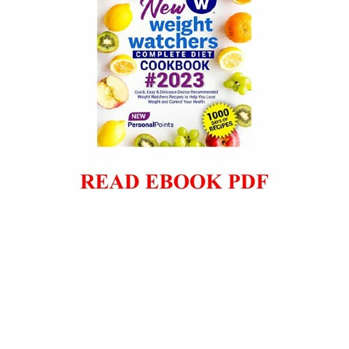 Stream PDF Weight Watcher New Complete Diet Cookbook 2023 1000 Days