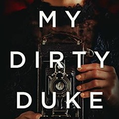 [FREE] KINDLE 📍 My Dirty Duke: A Victorian Novella by  Joanna Shupe [PDF EBOOK EPUB
