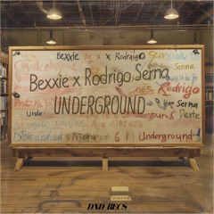 Bexxie x Rodrigo Serna - Underground