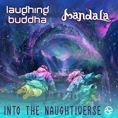 Laughing Buddha & Mandala - Into The Naughtiverse M16 V1.wav
