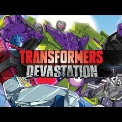 Transformers Devastation Main Theme