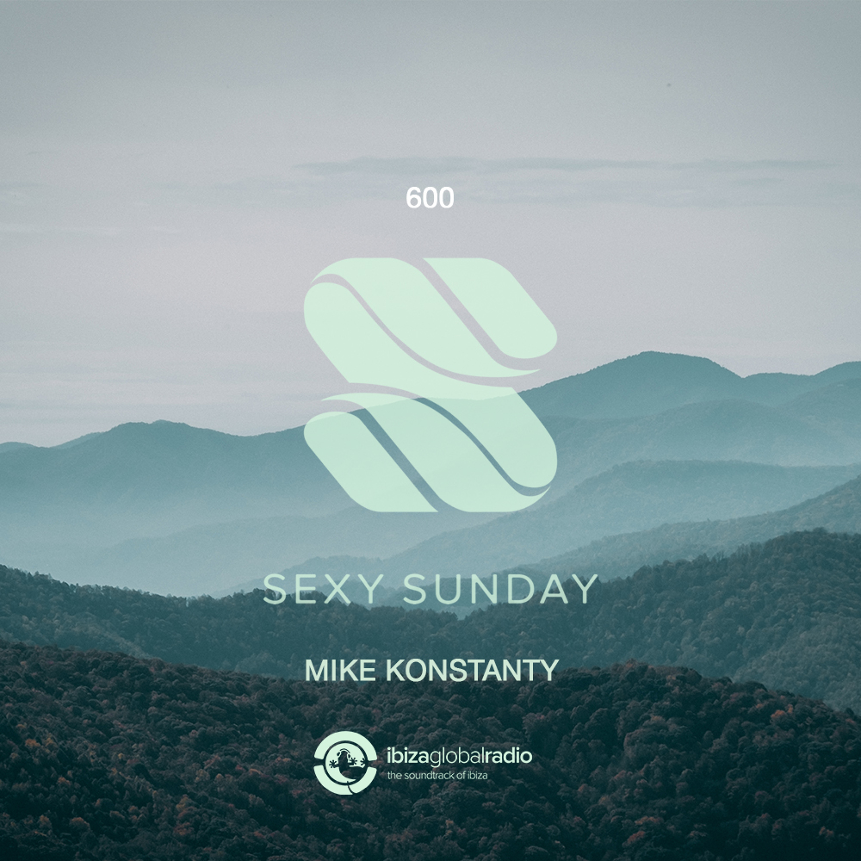 Sexy Sunday Radio Show 600 - IBIZA GLOBAL RADIO MKonstanty Guestmix episode artwork