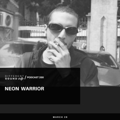 DifferentSound invites Neon Warrior / Podcast #200