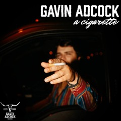 Gavin Adcock - A Cigarette