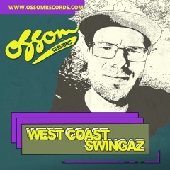 Ossom Sessions // 11.08.2022 // by West Coast Swingaz