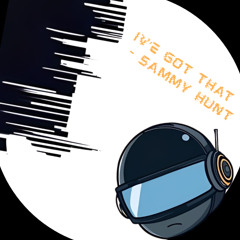 I've Got That - Sammy Hunt