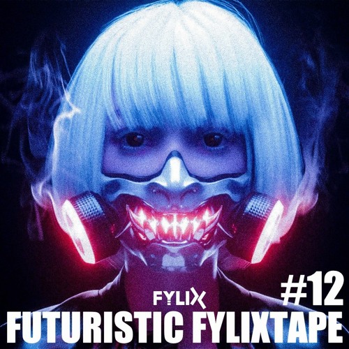 Futuristic Fylixtape #12 | The Future Of Uptempo