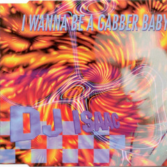 DJ Isaac - I Wanna Be A Gabber Baby