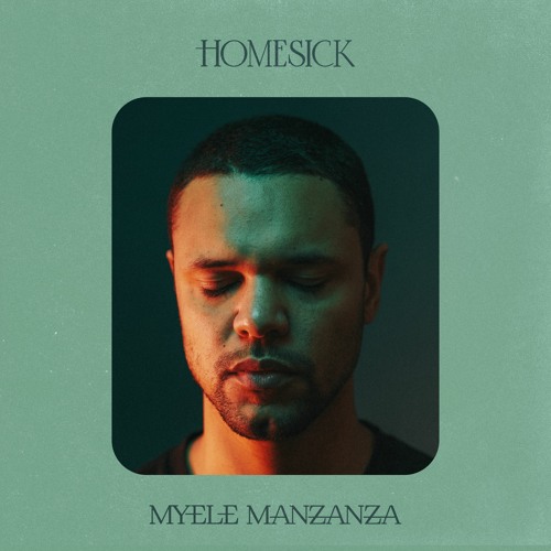 Myele Manzanza - Homesick