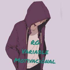 Variable Motivacional - RG(demo 2017).mp3