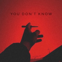 You Don't Know ft. Molly Montagu