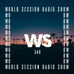 WORLD SESSION 540 by Seb Szade (Maxximum résidency)