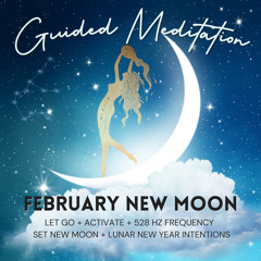 February New Moon Guided Meditation