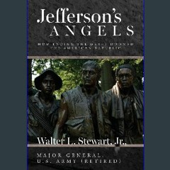 #^D.O.W.N.L.O.A.D ⚡ Jefferson's Angels: How ending the draft doomed the American Republic (Epub Ki