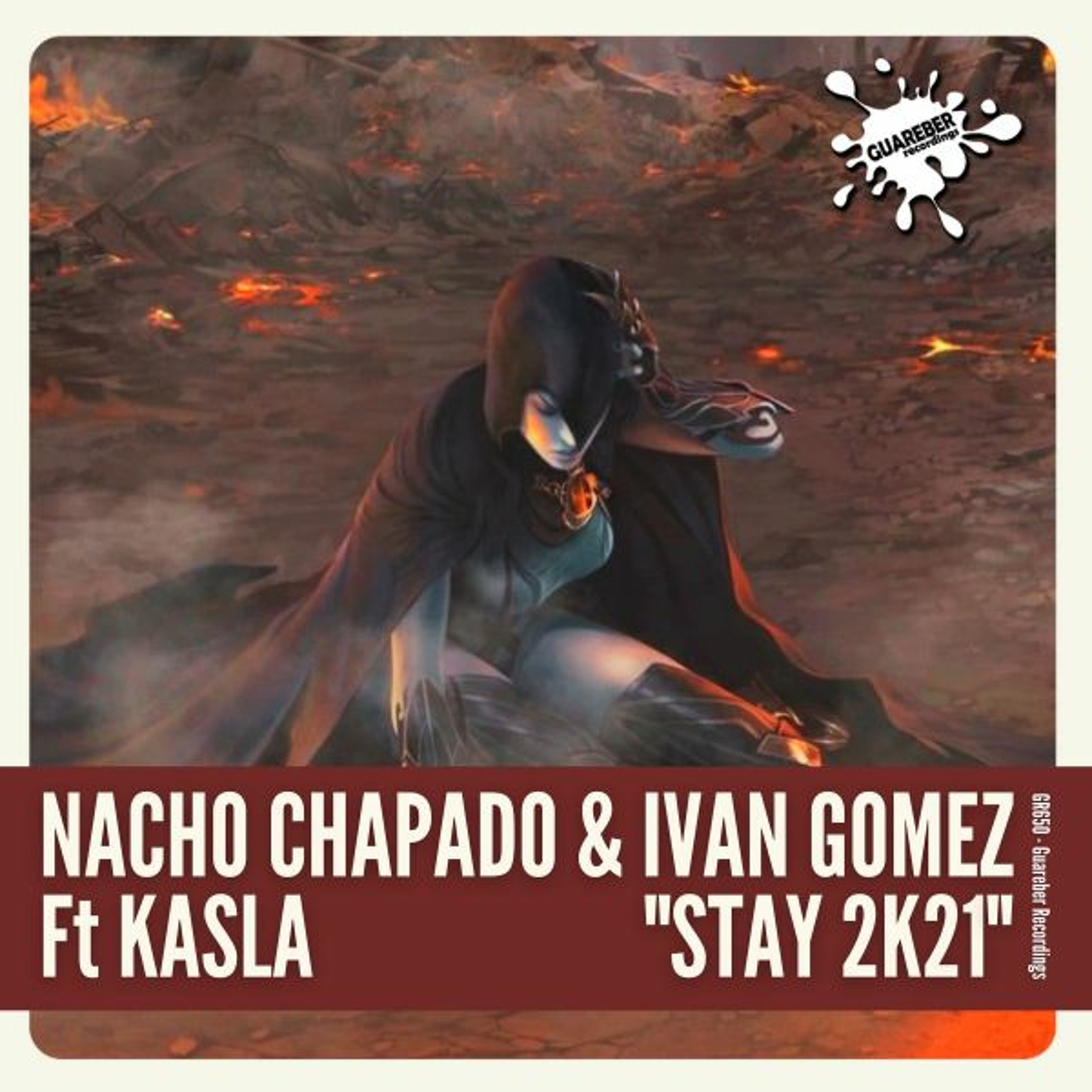 GR650 Nacho Chapado & Ivan Gomez Ft  KASLA - Stay 2k21 (Extended Mix) episode artwork