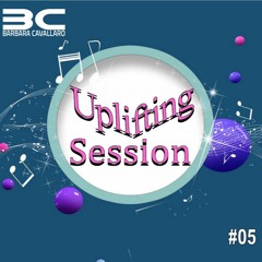 Uplifting Session #05