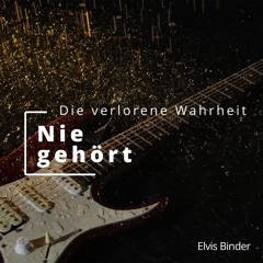 Die verlorene Wahrheit - Nie gehört
