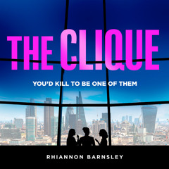 The Clique, By Rhiannon Barnsley, Read by Charlie Sanderson