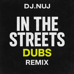 In the Streets Dub Mix DJ.NUJ