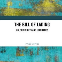Audiobook The Bill of Lading: Holder Rights and Liabilities